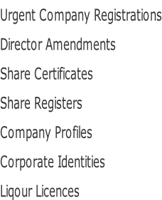 Urgent Company Registrations Director Amendments Share Certificates Share Registers Company Profiles Corporate Identities Liqour Licences