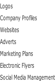 Logos Company Profiles Websites Adverts Marketing Plans Electronic Flyers Social Media Management